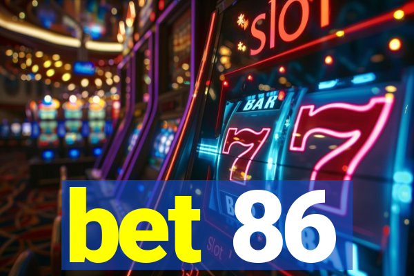 bet 86